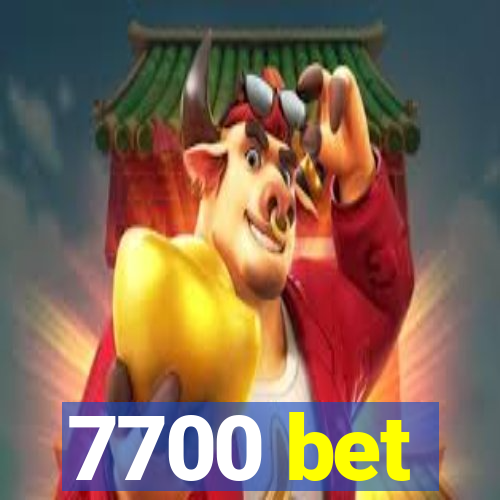 7700 bet